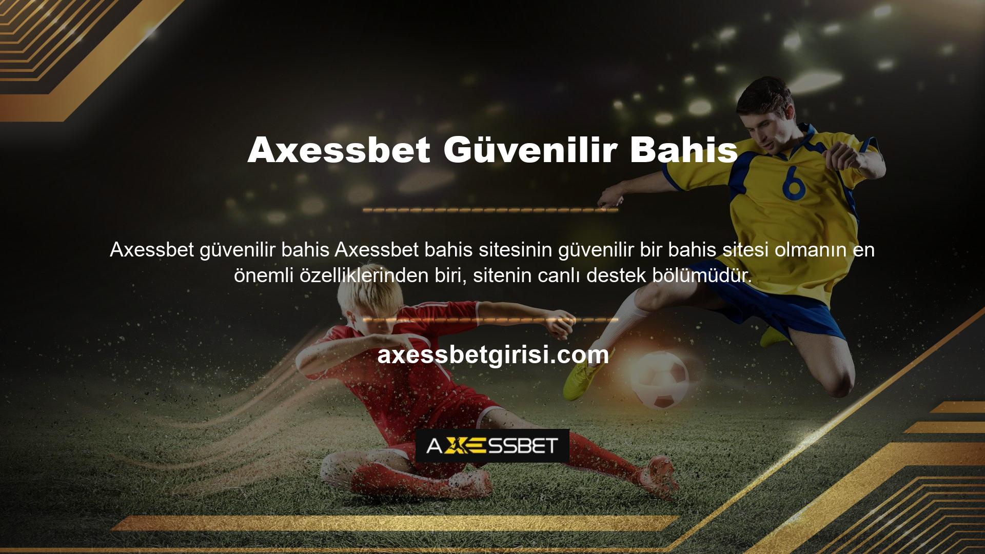 Axessbet üyelerine web sitesi sorunları konusunda yardımcı olur